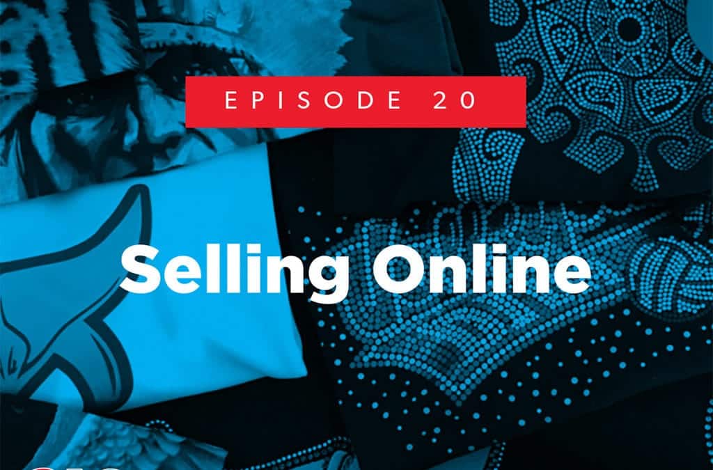 Episode 20 – Selling Online