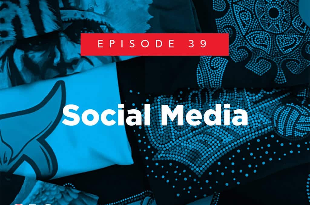 Episode 39 – Social Media