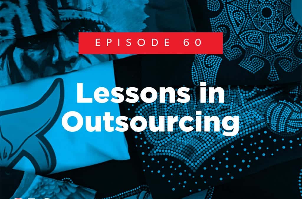 Episode 60 – Lessons in Outsourcing