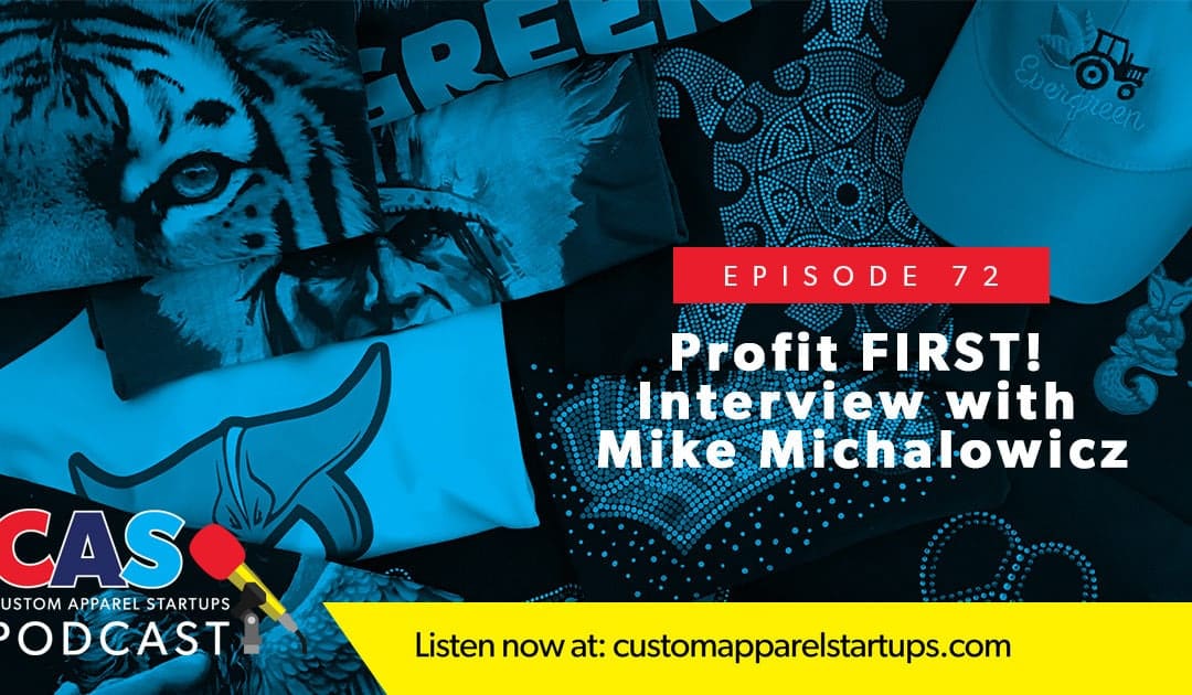 Episode 72 – Profit FIRST! Interview With Mike Michalowicz