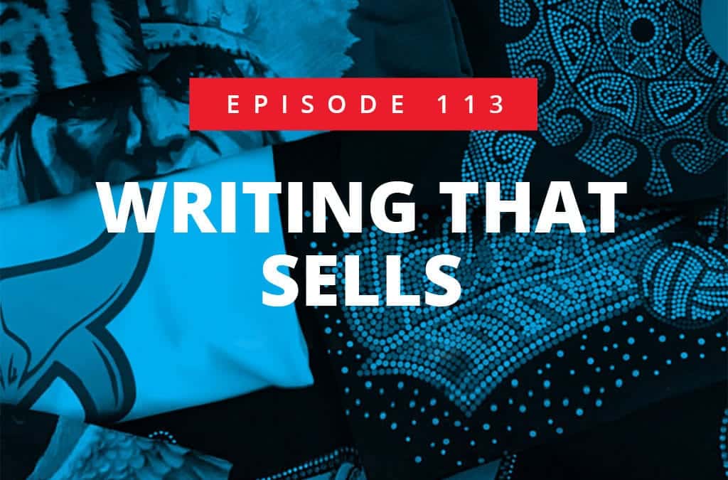 Episode 113 – Writing That Sells