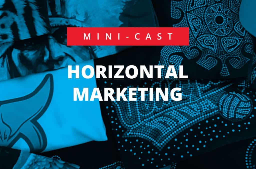 CAS Mini Cast – Horizontal Marketing
