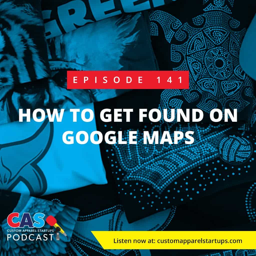 Episode 141 – How to Get Found on Google Maps