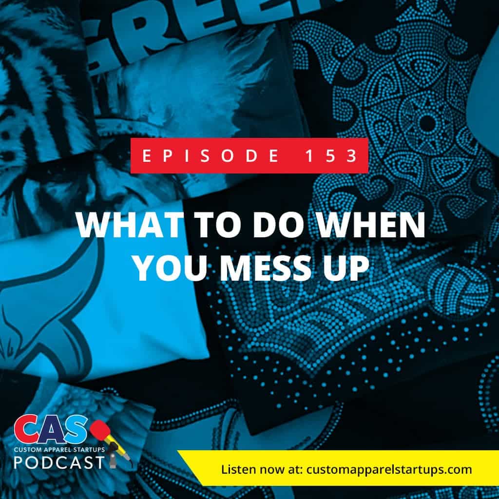 Episode 153 – What To Do When You Mess Up