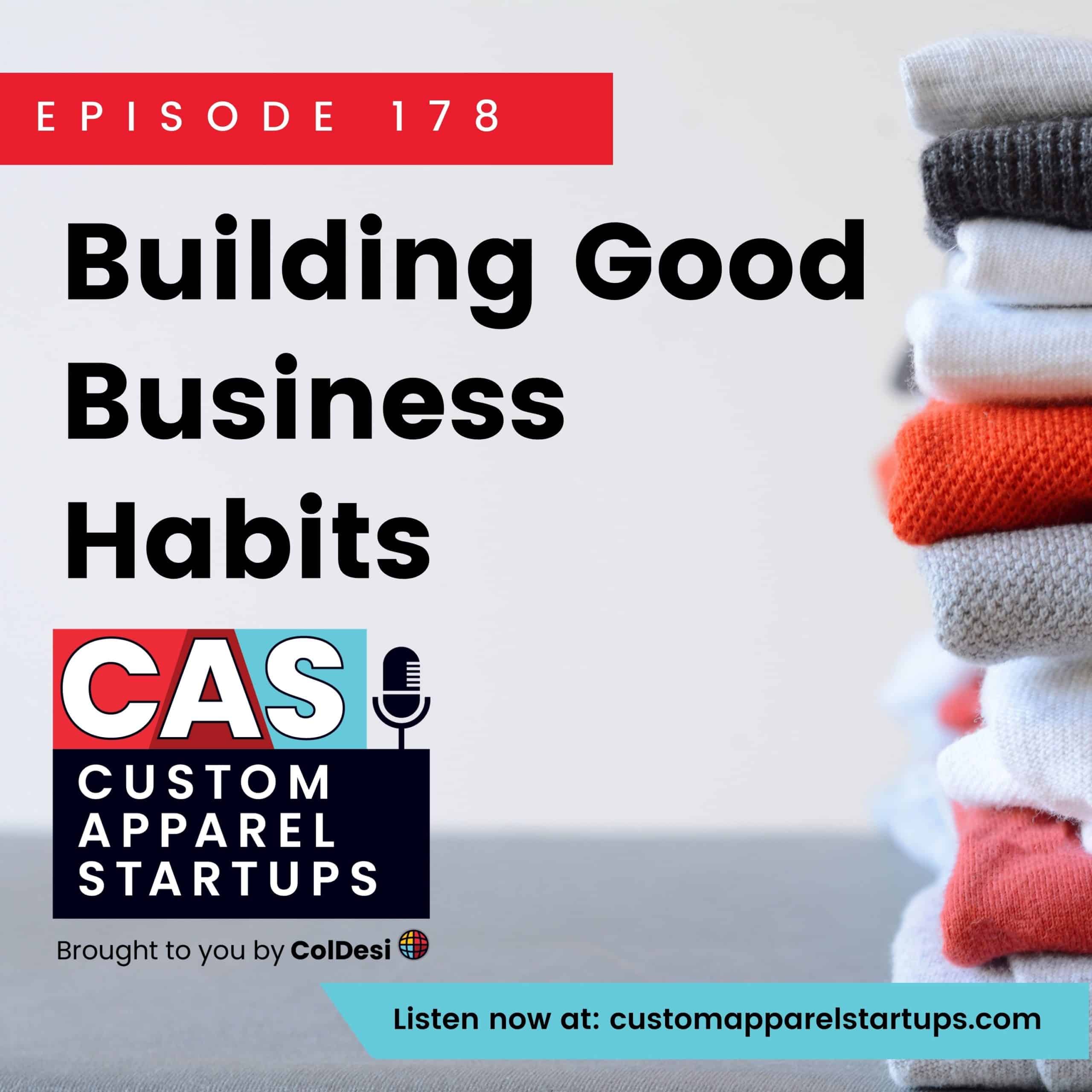 Episode 178 - Building Good Business Habits