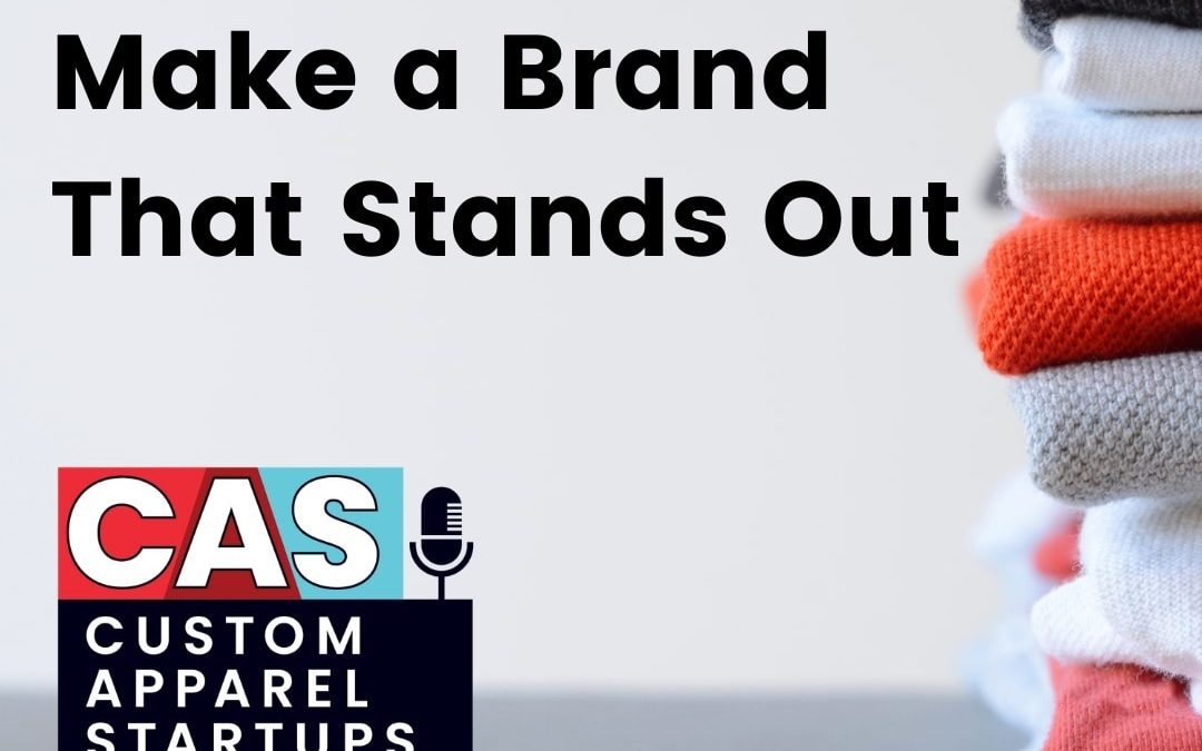 Episode 180 – Make a Brand That Stands Out